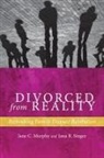 Jane C Murphy, Jane C. Murphy, Jane C./ Singer Murphy, Jana B Singer, Jana B. Singer - Divorced from Reality