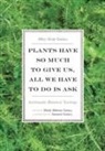 Geniusz, Mary Siisip Geniusz, Geniusz, Annmarie Geniusz, Geniusz, Wendy Makoons Geniusz - Plants Have So Much to Give Us, All We Have to Do Is Ask