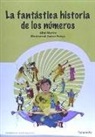 Montserrat García Fueyo, Abel Martín Álvarez - La fantástica historia de los números