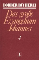 Jakob Lorber - Johannes, das grosse Evangelium. Bd.4