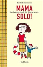 Stella Bettermann - Mama solo!