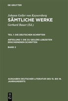 Johann Geiler Von Kaysersberg, Johannes Geiler von Kaysersberg, Gerhar Bauer, Gerhard Bauer - Johann Geiler von Kaysersberg: Sämtliche Werke. Di - Abteilung 1. Band 2: Sämtliche Werke. Tl.1/Bd.2