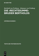 Berthold von Freiburg, Berthold von Freiburg, Berthold von Freiburg, Johannes von Freiburg, Marlie Hamm, Marlies Hamm... - Berthold von Freiburg; Johannes von Freiburg: Die : Untersuchungen I