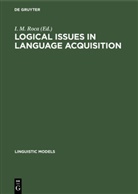 M Roca, I M Roca, Igg M Roca, I. M. Roca, Iggy M. Roca - Logical Issues in Language Acquisition