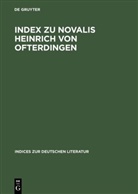 Helmut Schanze, Helmu Schanze, Helmut Schanze - Index zu Novalis: Heinrich von Ofterdingen