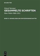 Eduard Spranger, Hans Walter Bähr, Hans Walter Bähr - Eduard Spranger: Gesammelte Schriften - Band VI: Grundlagen der Geisteswissenschaften