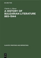 Charles A Moser, Charles A. Moser - A History of Bulgarian Literature 865-1944