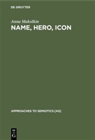 Anna Makolkin - Name, Hero, Icon