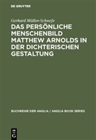 Gerhard Müller-Schwefe - Das persönliche Menschenbild Matthew Arnolds in der dichterischen Gestaltung