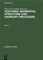 Harry van der Hulst, Norval Smith, Harry van der Hulst - Features, Segmental Structure and Harmony Processes - Part 2: Features, Segmental Structure and Harmony Processes. Part 2. Pt.2