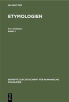 Kurt Baldinger - Kurt Baldinger: Etymologien - Band 1: Etymologien. Band 1. Bd.1