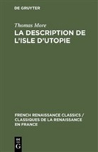 Thomas More, Thomas Morus - La description de l'isle d'utopie