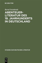 Bernd Steinbrink - Abenteuerliteratur des 19. Jahrhunderts in Deutschland