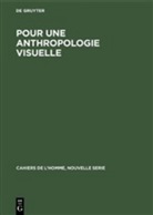 Degruyter - Pour une anthropologie visuelle