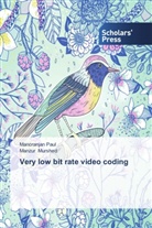Manzur Murshed, Manoranja Paul, Manoranjan Paul - Very low bit rate video coding