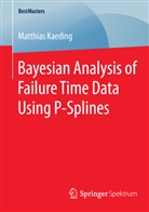 Matthias Kaeding - Bayesian Analysis of Failure Time Data Using P-Splines