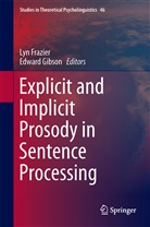 Ly Frazier, Lyn Frazier, GIBSON, Gibson, Edward Gibson - Explicit and Implicit Prosody in Sentence Processing