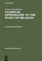 Jacques Waardenburg - Classical Approaches to the Study of Religion - Vol 2: Bibliography