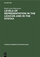 Maria Luisa Zubizarreta - Levels of representation in the lexicon and in the syntax