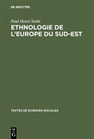 Paul H. Stahl, Paul Henri Stahl - Ethnologie de l'europe du sud-est