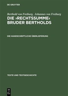 Berthold von Freiburg, Berthold von Freiburg, Berthold von Freiburg, Johannes von Freiburg, Helmu Weck, Helmut Weck - Berthold von Freiburg; Johannes von Freiburg: Die : Die handschriftliche Überlieferung