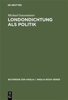 Michael Gassenmeier - Londondichtung als Politik