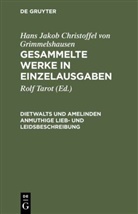 Hans Jakob Christoffel von Grimmelshausen, Rol Tarot, Rolf Tarot - Hans Jakob Christoffel von Grimmelshausen: Gesamme: Dietwalts und Amelinden anmuthige Lieb- und Leidsbeschreibung