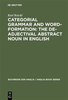 Karl Reichl - Categorial Grammar and Word-Formation: The De-adjectival Abstract Noun in English