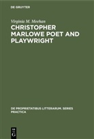 Virginia M Meehan, Virginia M. Meehan - Christopher Marlowe Poet and Playwright