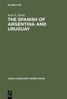 Jack E Davis, Jack E. Davis - The Spanish of Argentina and Uruguay