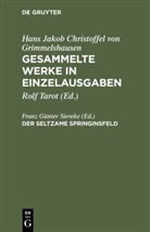 Hans Jakob Christoffel von Grimmelshausen, Fran Günter Sieveke, Franz Günter Sieveke, Franz Günter Sieveke - Hans Jakob Christoffel von Grimmelshausen: Gesamme: Der seltzame Springinsfeld