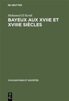 Mohamed El Kordi, Mohamed El Kordi - Bayeux aux XVIIe et XVIIIe siècles