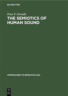 Peter F Ostwald, Peter F. Ostwald - The Semiotics of Human Sound
