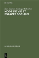Dominique Deloménie, Mar Maurice, Marc Maurice - Mode de vie et espaces sociaux