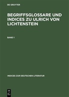 Klaus M. Schmidt, Klau M Schmidt, Klaus M Schmidt, Klaus M. Schmidt - Begriffsglossare und Indices zu Ulrich von Lichtenstein