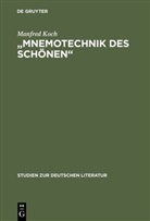 Manfred Koch - "Mnemotechnik des Schönen"