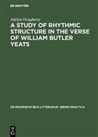 Adelyn Dougherty - A Study of Rhythmic Structure in the Verse of William Butler Yeats