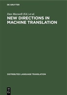 Dan Maxwell, Klaus Schubert, Toon Witkam - New Directions in Machine Translation