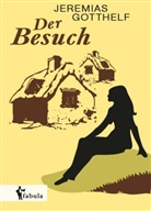 Jeremias Gotthelf - Der Besuch