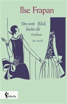 Ilse Frapan - Der erste Blick hinter die Coulissen. Eine Novelle