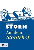 Theodor Storm - Auf dem Staatshof