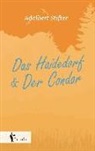 Adalbert Stifter - Das Haidedorf, Der Condor. Novellen