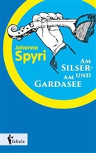 Johanna Spyri - Am Sisler- und am Gardersee