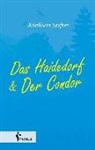 Adalbert Stifter - Das Haidedorf, Der Condor. Novellen