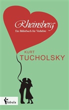 Kurt Tucholsky - Rheinsberg: Ein Bilderbuch für Verliebte