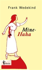 Frank Wedekind - Mine-Haha