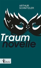 Arthur Schnitzler - Traumnovelle