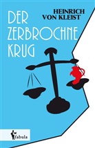 Heinrich von Kleist, Heinrich Von Kleist - Der zerbrochne Krug