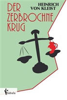 Heinrich von Kleist, Heinrich Von Kleist - Der zerbrochne Krug