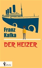 Franz Kafka - Der Heizer